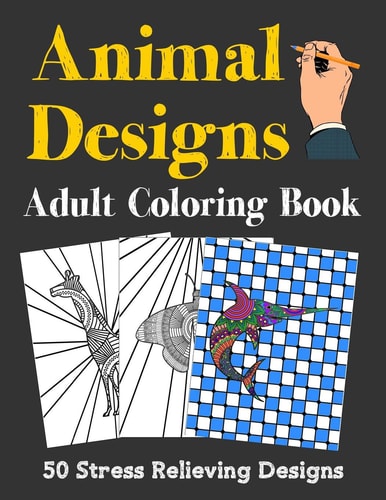 Animal Designs Adult Coloring Book 50 Stress Relieving Designs