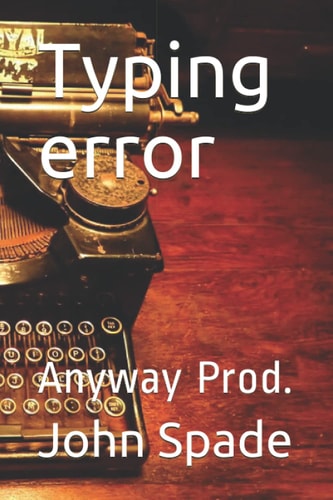 Typing Error Anyway Prod.