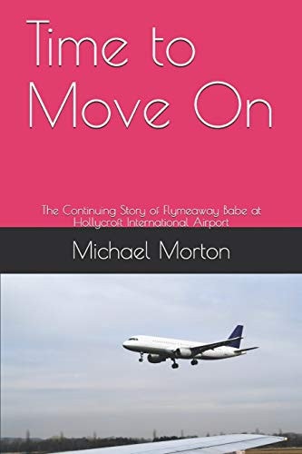 Time to Move On The Continuing Story of Flymeaway Babe at Hollycroft International Airport
