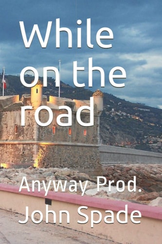 While on the Road Anyway Prod.