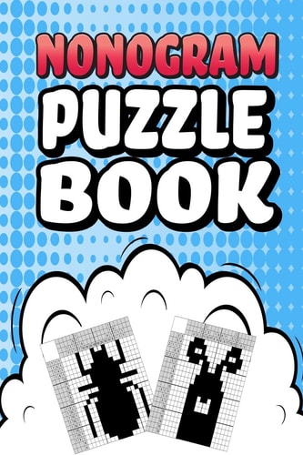Nonogram Puzzle Book 75 Mosaic Logic Grid Puzzles For Adults and Kids Perfect 6x9 Travel Size To Take With You Anywhere