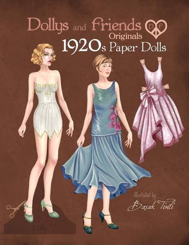 Dollys and Friends Originals 1920s Paper Dolls Roaring Twenties Vintage Fashion Paper Doll Collection
