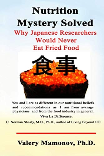 Nutrition Mystery Solved Why Japanese Researchers Would Never Eat Fried Food
