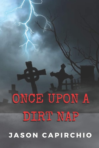 Once Upon a Dirt Nap