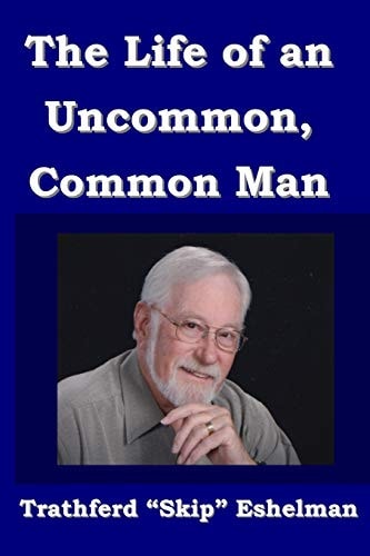 The Life of an Uncommon, Common Man