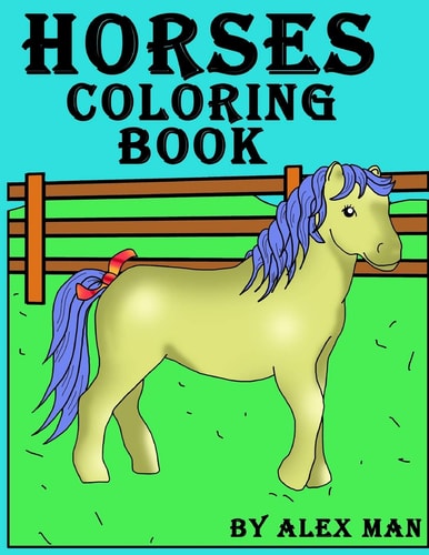 Horses Coloring Book The Ultimate Coloring Book for Horse Lovers