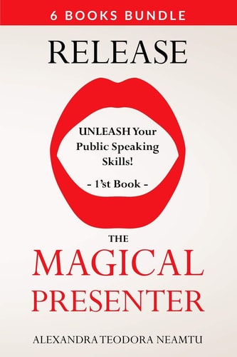 Release the Magical Presenter Unleash Your Public Speaking Skills!