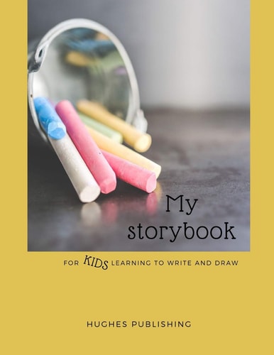 My Story Book For Kids Learning to Draw and Write 100 Sheets 8. 5 X 11 In