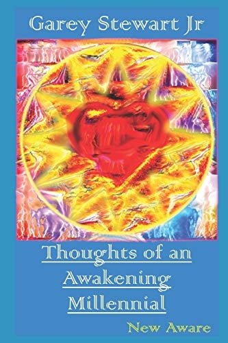 Thoughts of an Awakening Millennial New Aware