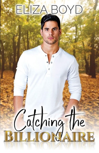 Catching the Billionaire
