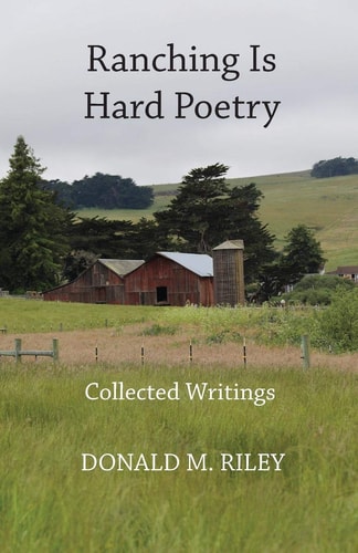 Ranching Is Hard Poetry Collected Writings