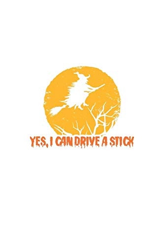 Yes, I Can Drive a Stick Zauberbuch Zum Eintragen Für Hexen, Wikkane, Magier, Druiden und Andere New-Age-Zauberpraktizierende. Grimoire A5 -120 Gestaltete Seiten Für Rituale, Zauber und Rezepte. Glänzend Softcover Weiß