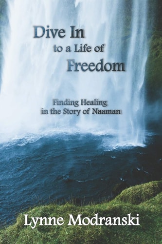 Dive in to a Life of Freedom Finding Healing in the Story of Naaman