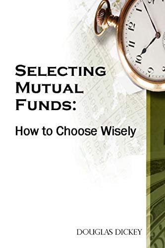 Selecting Mutual Funds How to Choose Wisely