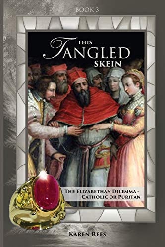 This Tangled Skein The Elizabethan Dilemma