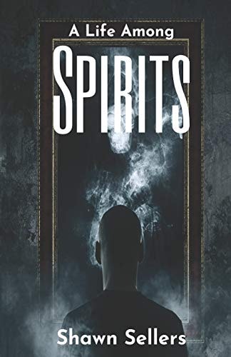 A Life Among Spirits