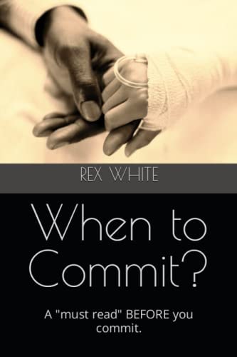 When to Commit? A Must Read BEFORE You Commit.