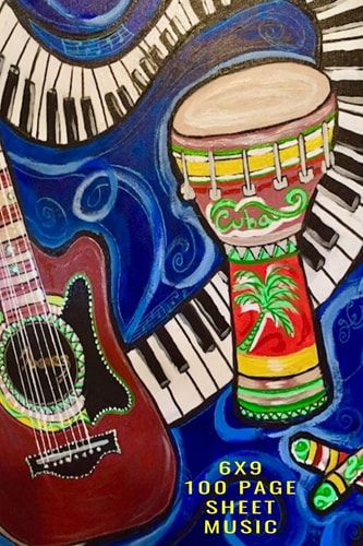 6x9 100 Page Sheet Music Music In My Soul. Show Your Musical Talent. Write & Compose Your Own Song Lyrics and Notes. Colorful Bongo Drums, Guitar, Piano Keyboard Art Design.