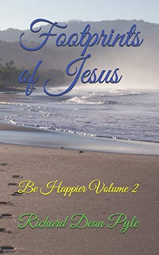 Footprints of Jesus Be Happier Volume 2