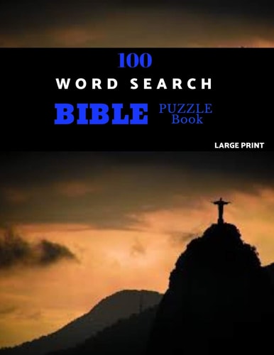 100 Word Search Bible Puzzle Book Large Print Brain Challenging Bible Puzzles For Hours Of Fun