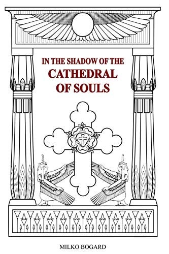 In the Shadow of the Cathedral of Souls Amorc 1915-1990