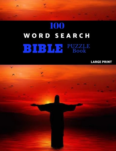 100 Word Search Bible Puzzle Book Large Print Brain Challenging Bible Puzzles For Hours Of Fun