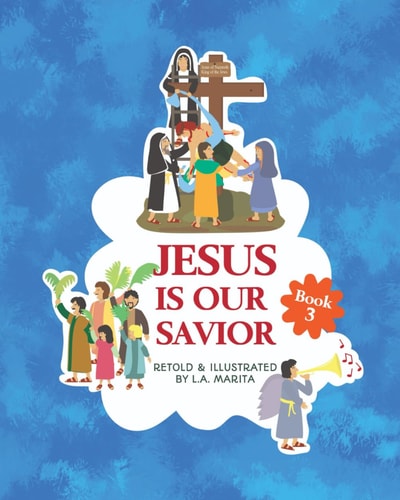 Jesus Is Our Savior Book 3