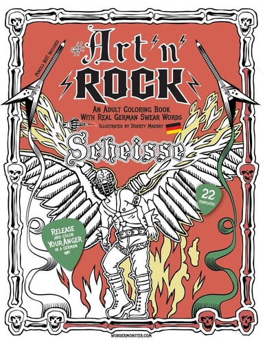 ART'n'Rock - An Adult Coloring Book with Real German Swear Words Release Your Anger in a German Way
