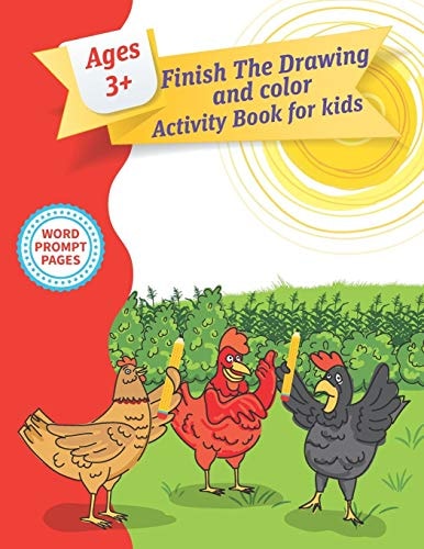Finish The Drawing Activity Book For Kids Fun Things To Draw And Color With Prompts