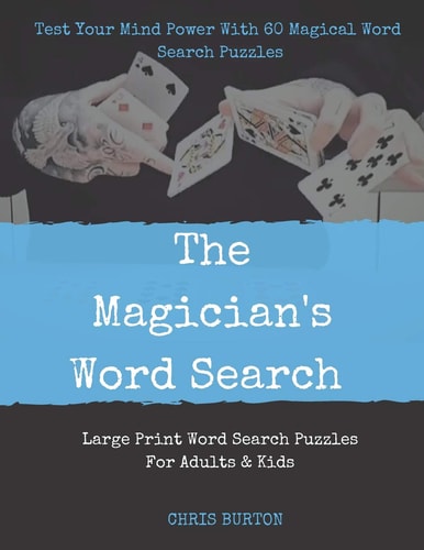 The Magician's Word Search Test Your Mind Power With 60 Magical Word Search Puzzles