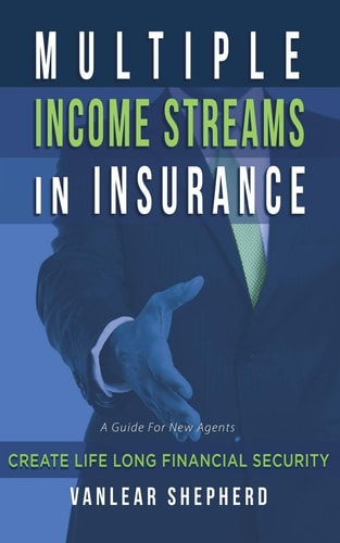 Multiple Income Streams in Insurance Create Life Long Financial Security