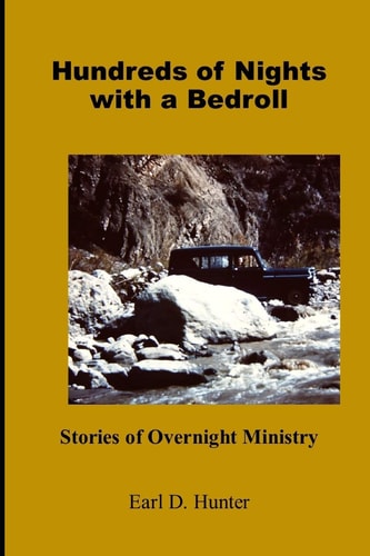 Hundreds of Nights with a Bedroll Stories of Overnight Ministry