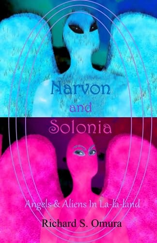 Narvon and Solonia - Angels and Aliens in La-La-land