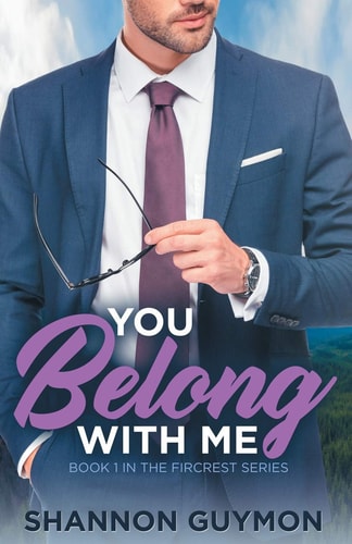 You Belong With Me Book 1 in the Fircrest Series