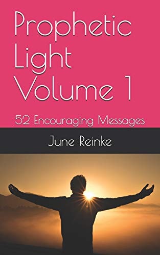 Prophetic Light Volume 1 52 Encouraging Messages