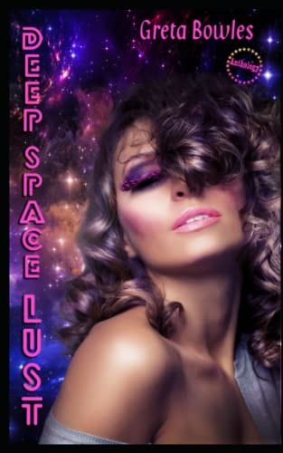 Deep Space Lust
