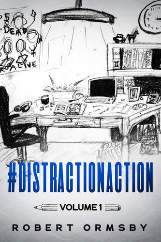 #DistractionAction Volume One