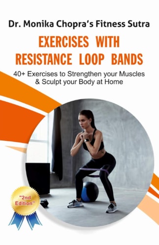 Exercises with Resistance Loop Bands 40+ Exercises to Strengthen Your Muscles & Sculpt Your Body at Home