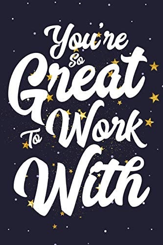 You're So Great To Work With Employee Appreciation Gift for Your Employees, Coworkers, Or Boss