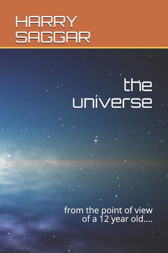 The Universe From the Point of View of a 12 Year Old... .