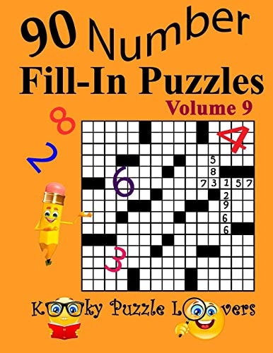 Number Fill-In Puzzles, Volume 9 90 Puzzles
