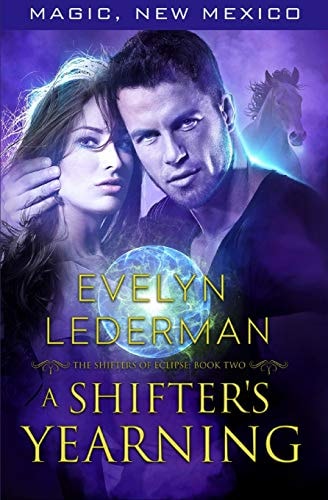 A Shifter's Yearning The Shifters of Eclipse: Book #2