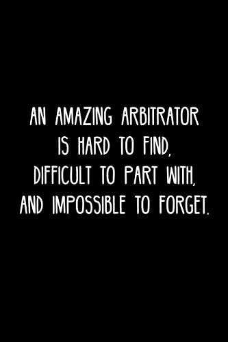 An Amazing Arbitrator Is Hard to Find, Difficult to Part With, and Impossible to Forget Retirement / Going Away Gift for Your Co Worker, Boss, Manager, Employee