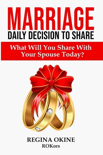 Marriage Daily Decision to Share What Will You Share With Your Spouse Today?
