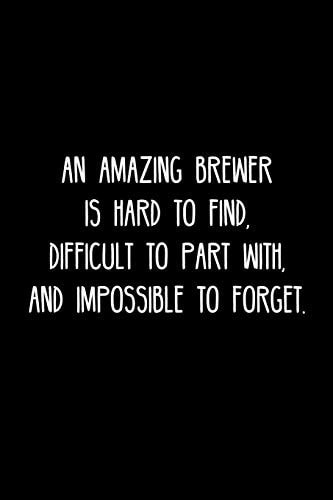 An Amazing Brewer Is Hard to Find, Difficult to Part With, and Impossible to Forget Retirement / Going Away Gift for Your Co Worker, Boss, Manager, Employee