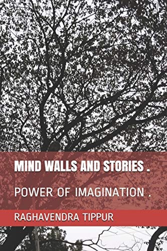 Mind Walls and Stories . Power of Imagination .