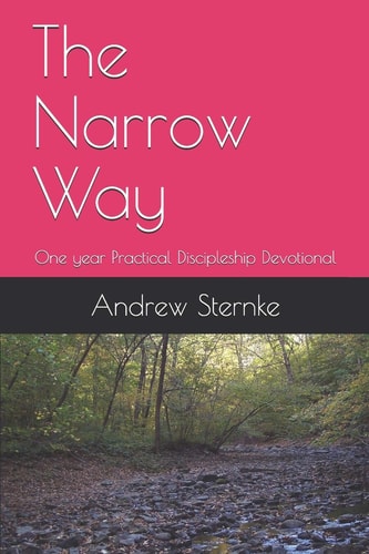 The Narrow Way One Year Practical Discipleship Devotional