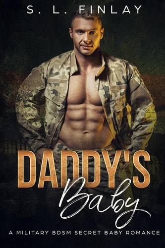 Daddy's Baby A Military BDSM Secret Baby Romance