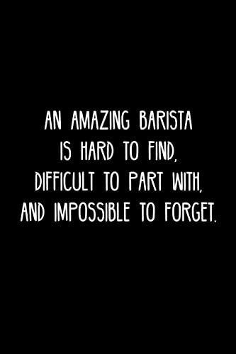 An Amazing Barista Is Hard to Find, Difficult to Part With, and Impossible to Forget Retirement / Going Away Gift for Your Co Worker, Boss, Manager, Employee