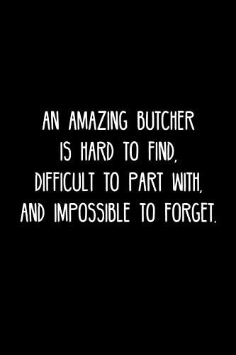 An Amazing Butcher Is Hard to Find, Difficult to Part With, and Impossible to Forget Retirement / Going Away Gift for Your Co Worker, Boss, Manager, Employee